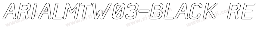 ArialMTW03-Black Reg字体转换